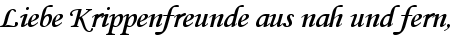 Liebe Krippenfreunde aus nah und fern,
